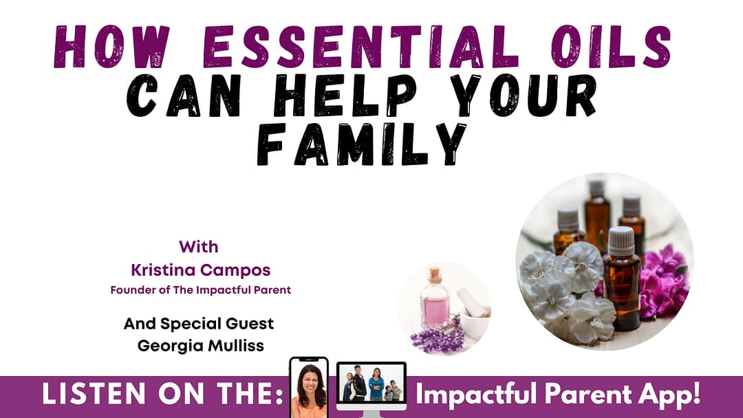 How Essential Oils Can Help Your Family