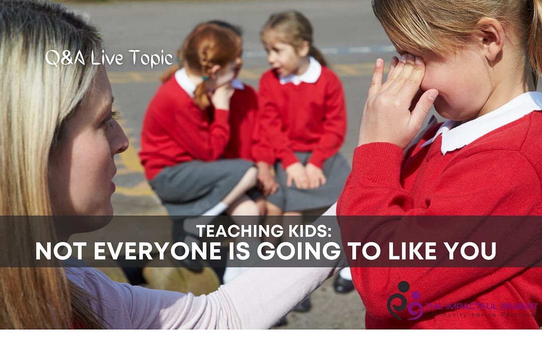 Teaching Kids: Not Everyone Will Like You