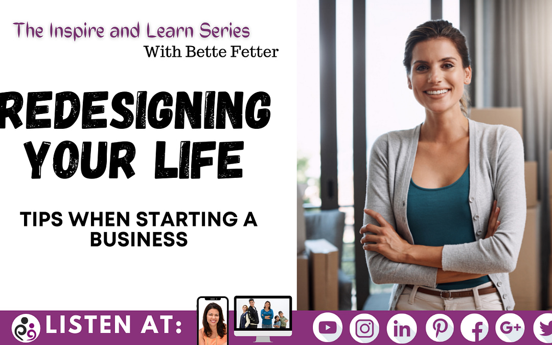Redesigning Your Life: Tips when starting a business