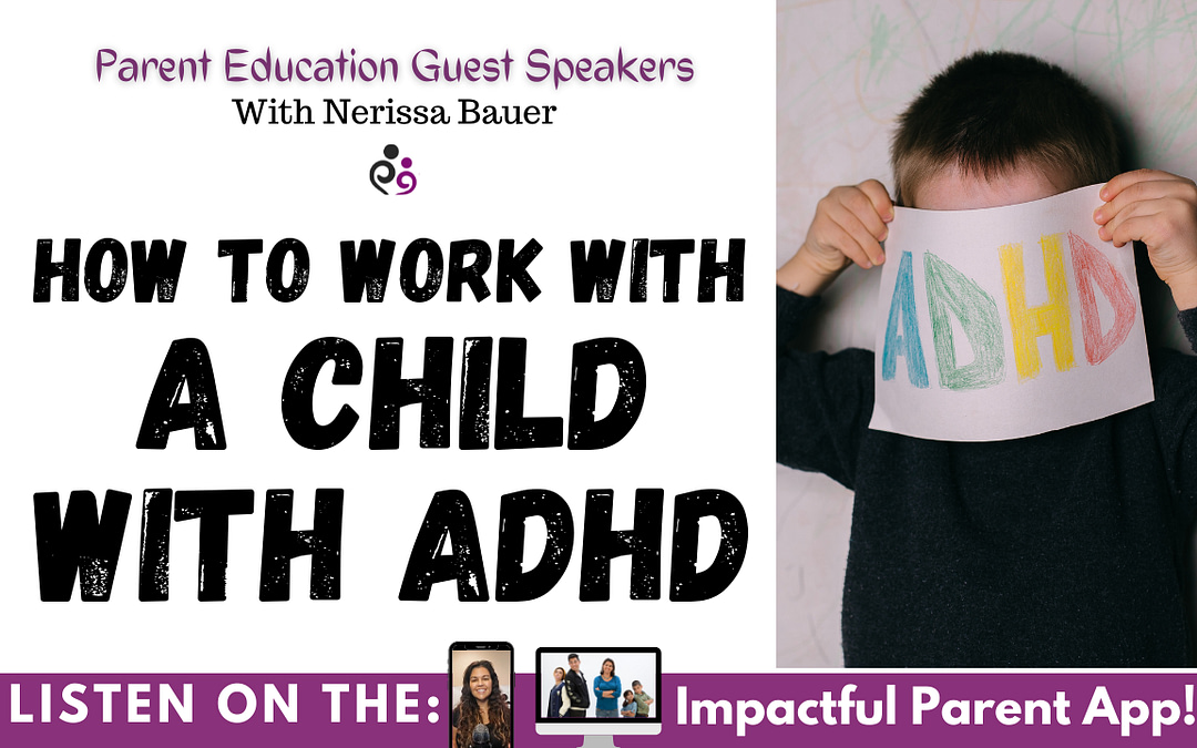 How To Work With A Child With ADHD