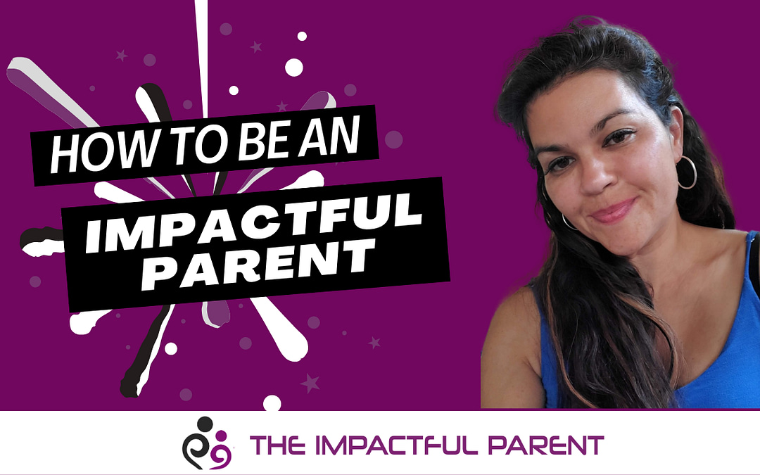 Impactful Parent